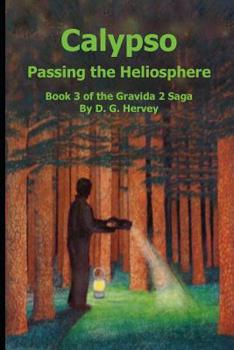 Paperback Calypso Passing The Heliosphere: Book 3 of the Gravida 2 Saga Book