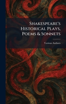 Hardcover Shakespeare's Historical Plays, Poems & Sonnets Book