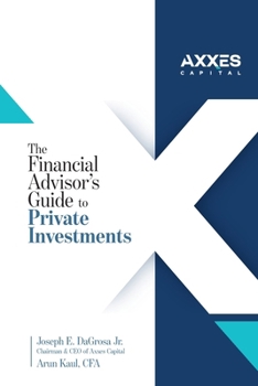 The Financial Advisor's Guide to Private Investments