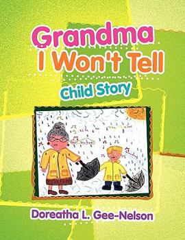 Paperback Grandma I Won't Tell Book