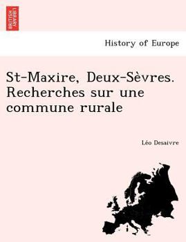 Paperback St-Maxire, Deux-Se Vres. Recherches Sur Une Commune Rurale [French] Book