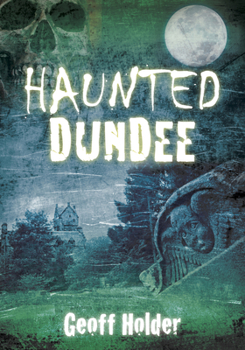 Paperback Haunted Dundee Book