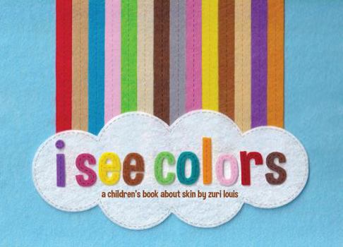 Hardcover I See Colors : A Children's Books about Skin Book