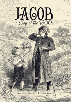 Hardcover Jacob a Boy of the 1800S Book