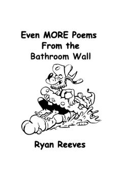 Paperback Even MORE Poems From the Bathroom Wall Book