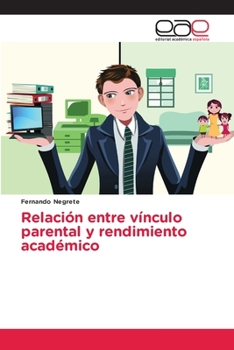 Paperback Relación entre vínculo parental y rendimiento académico [Spanish] Book