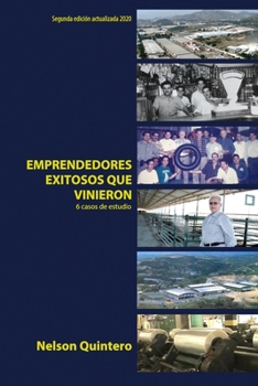 Paperback Emprendedores Exitosos que vinieron.: 6 casos de estudio [Spanish] Book