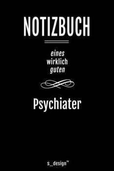 Notizbuch für Psychiater / Psychiaterin: Originelle Geschenk-Idee [120 Seiten liniertes blanko Papier ] (German Edition)