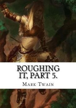 Paperback Roughing It, Part 5. Book