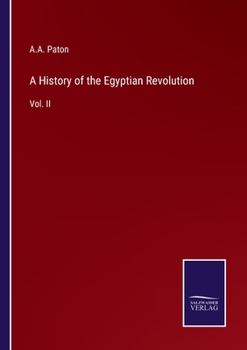 Paperback A History of the Egyptian Revolution: Vol. II Book