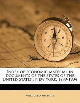 Paperback Index of economic material in documents of the states of the United States: New York, 1789-190 Book