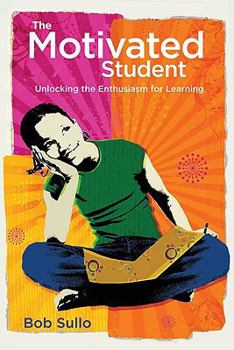 Paperback Motivated Student: Unlocking the Enthusiasm for Learning Book