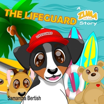 Paperback The Lifeguard: A Zuma the Dog Story Book