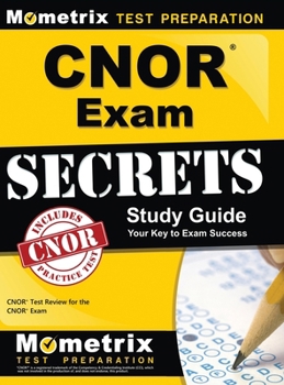 Hardcover Cnor Exam Secrets Study Guide: Cnor Test Review for the Cnor Exam Book