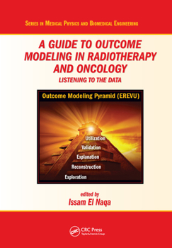 Paperback A Guide to Outcome Modeling in Radiotherapy and Oncology: Listening to the Data Book