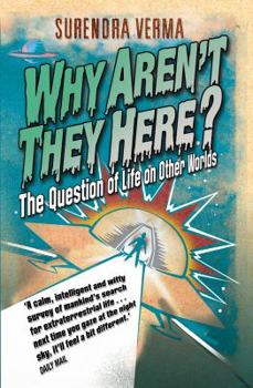 Paperback Why Aren't They Here?: The Question of Life on Other Worlds Book