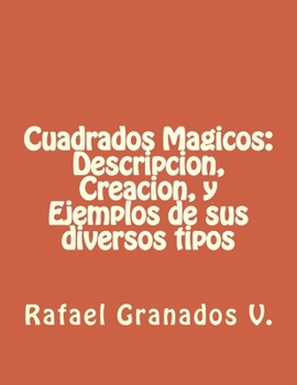 Paperback Cuadrados Magicos: Descripcion, Creacion, y Ejemplos de sus diversos tipos [Spanish] Book
