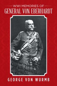 Hardcover WWI Memories of General von Eberhardt Book
