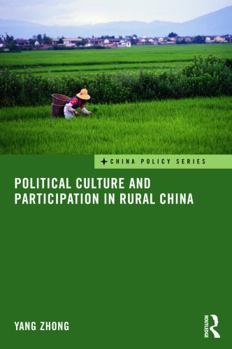 Hardcover Political Culture and Participation in Rural China Book