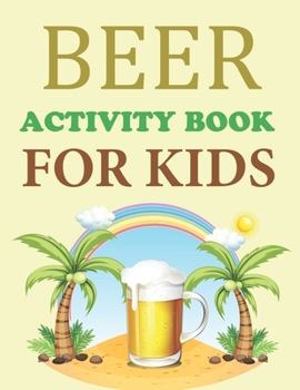 Paperback Beer Activity Book For Kids: Beer Coloring Book For Girls Book