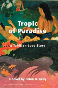 Paperback Tropic of Paradise, a Tahitian Love Story Book