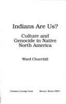 Paperback Indians Are Us: Culture and Genocide in Native North America Book