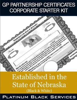 Paperback GP Partnership Certificates Corporate Starter Kit: Established in the State of Nebraska (Black & White) Book