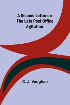 Paperback A Second Letter on the late Post Office Agitation Book