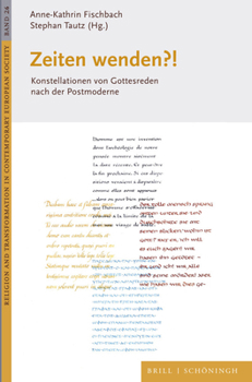 Hardcover Zeiten Wenden?!: Konstellationen Von Gottesreden Nach Der Postmoderne [German] Book