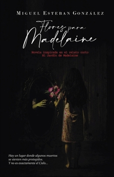 Flores para Madelaine (Spanish Edition)