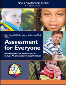 Paperback Assessment for Eveyone: Modifying Naspe Assessments to Include All Elementary School Children Book