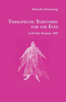 Paperback Therapeutic Eurythmy for the Eyes Book