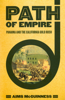 Paperback Path of Empire: Panama and the California Gold Rush Book