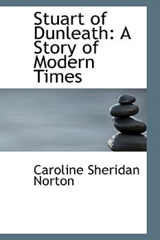 Hardcover Stuart of Dunleath: A Story of Modern Times Book
