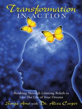 Hardcover Transformation in Action: Breaking Through Limiting Beliefs to Live the Life of Your Dreams Book