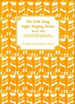 The Folk Song Sight Singing Series Book VIII: Book 8