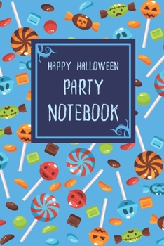 Paperback Happy Halloween Party Notebook: 6x9" 120 Pages Wide Ruled Paper, Blank Lined Diary / Journal, Book Gifts Holidays & Celebrations Book