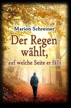Der Regen wählt, auf welche Seite er fällt: Roman-Thriller (German Edition)