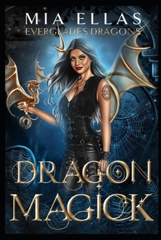 Paperback Dragon Magick: Everglades Dragons Book 1 Book