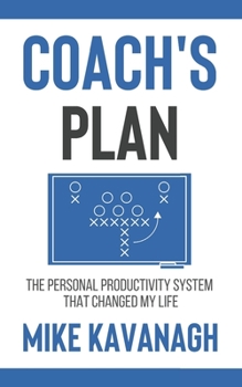 Paperback Coach's Plan: The Personal Productivity System That Changed My Life Book