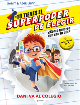 Paperback Dani Va Al Colegio (9 Historias En 1) / What Should Danny Do? School Day [Spanish] Book