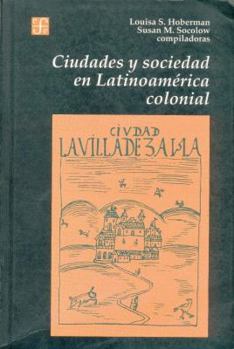 Paperback Ciudades y Sociedad en Latinoamerica Colonial [Spanish] Book