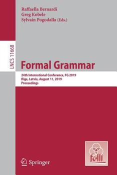 Paperback Formal Grammar: 24th International Conference, FG 2019, Riga, Latvia, August 11, 2019, Proceedings Book
