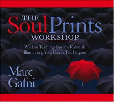 Audio CD The Soul Prints Workshop: Wisdom Teachings from the Kabbalah Illuminating Your Unique Life Purpose Book