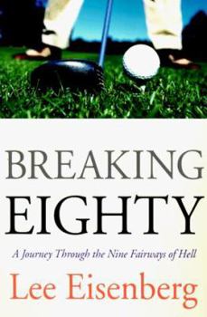 Paperback Breaking Eighty: A Journey Through the 9 Fairways of Hell Book