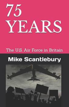 Paperback 75 Years: The U.S. Air Force in Britain Book