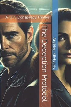 Paperback The Deception Protocol: A UFO Conspiracy Thriller Book