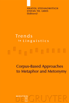 Hardcover Corpus-Based Approaches to Metaphor and Metonymy Book