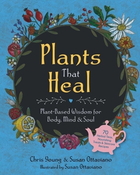 Hardcover Plants That Heal: Plant-Based Wisdom for Body, Mind & Soul Book