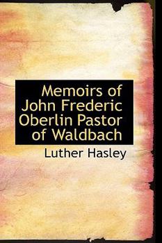 Paperback Memoirs of John Frederic Oberlin Pastor of Waldbach Book
